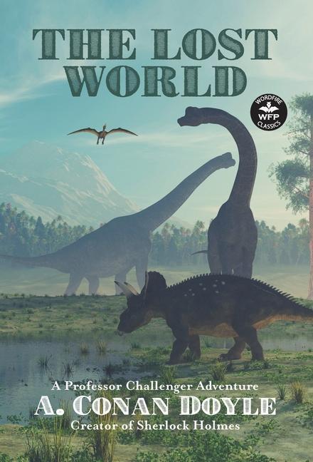 The Lost World: A Professor Challenger Adventure - Doyle, Arthur Conan Davis, Russell