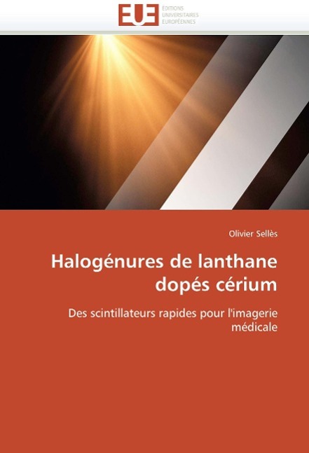 Halogénures de lanthane dopés cérium - Sellès, Olivier