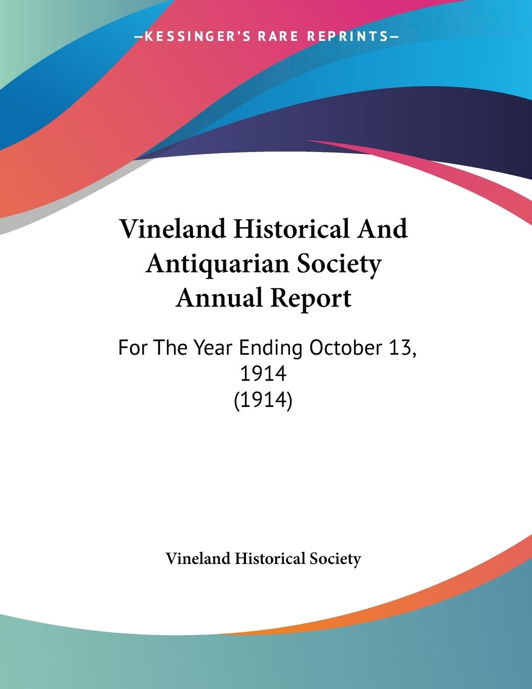 Vineland Historical And Antiquarian Society Annual Report - Vineland Historical Society