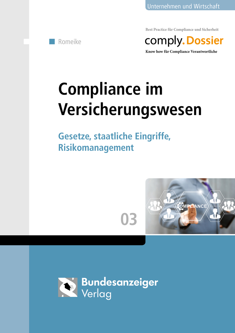 Compliance im Versicherungswesen Romeike, Frank comply. Dossiers