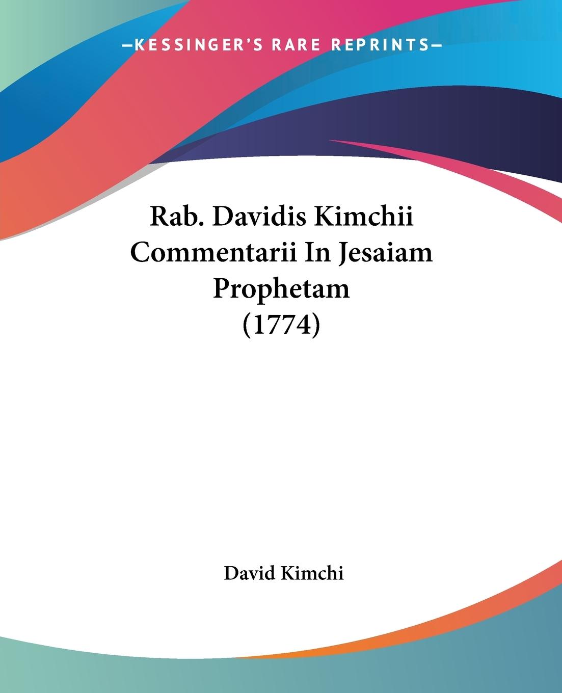 Rab. Davidis Kimchii Commentarii In Jesaiam Prophetam (1774) - Kimchi, David