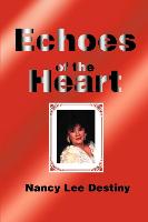 Echoes of the Heart - Destiny, Nancy Lee