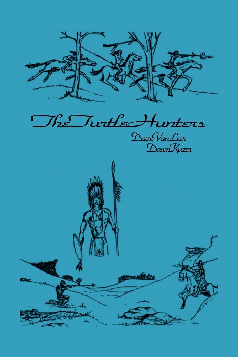 The Turtle Hunters - Dave Van Leer &. Dawn Kuzer, Van Leer &. Dave Van Leer &. Dawn Kuzer