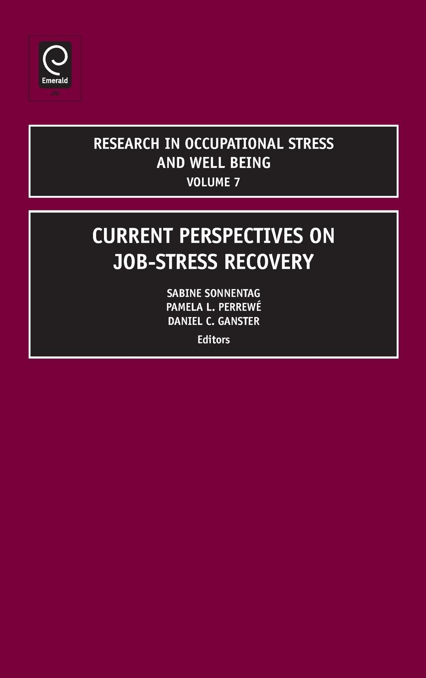 Current Perspectives on Job-Stress Recovery - Sonnetag Ganster Perrewe