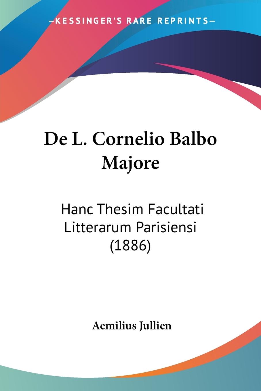 De L. Cornelio Balbo Majore - Jullien, Aemilius