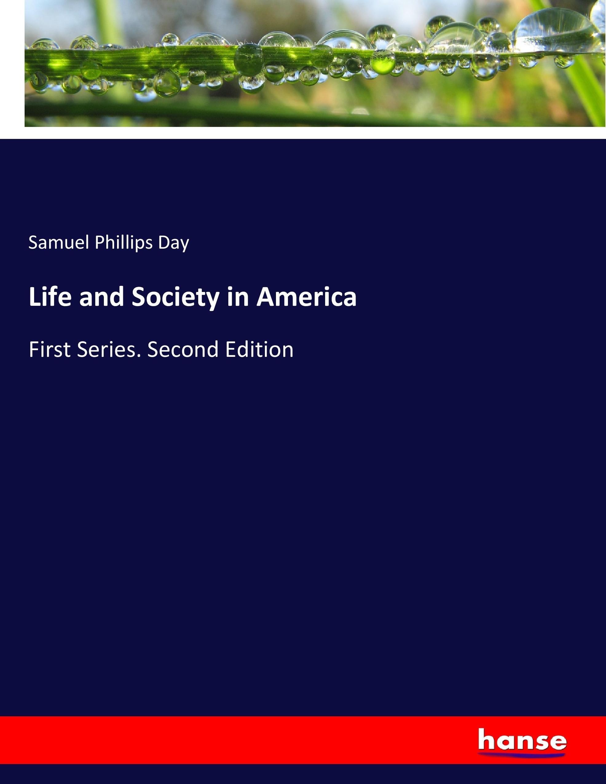 Life and Society in America - Day, Samuel Phillips