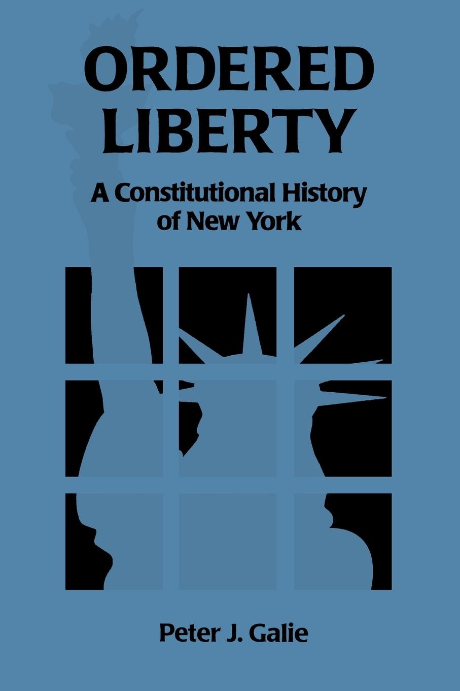 Ordered Liberty - Galie, Peter J.
