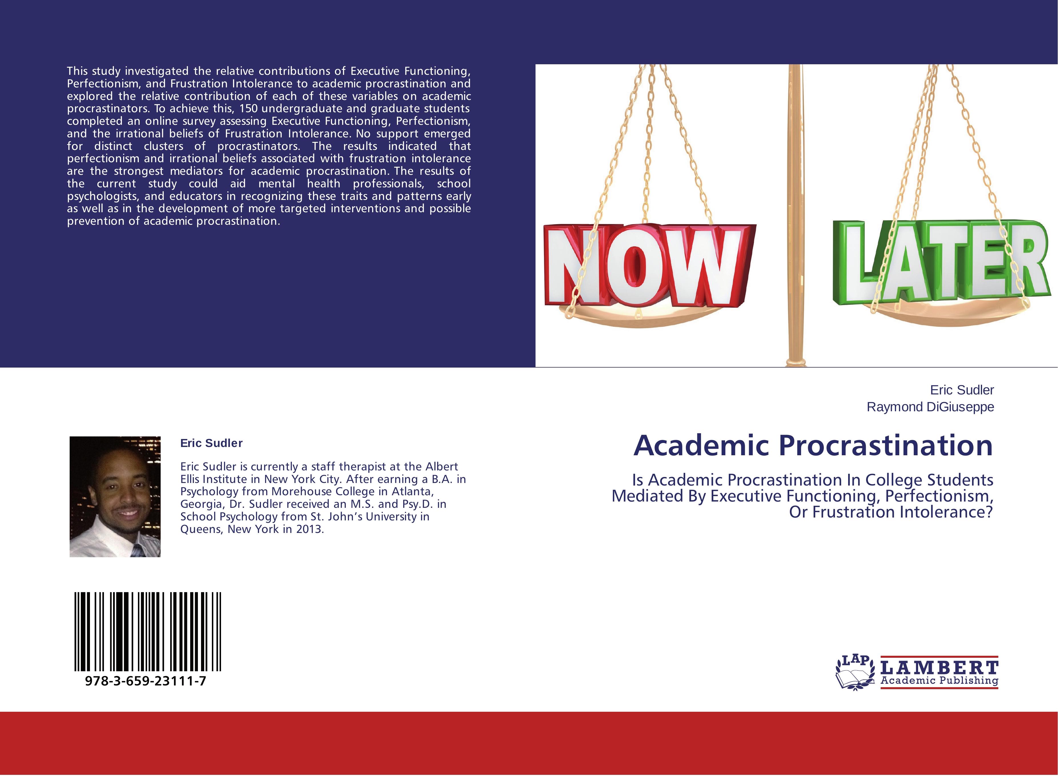 Academic Procrastination - Eric Sudler Raymond DiGiuseppe