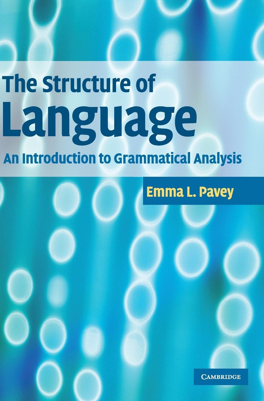 The Structure of Language - Pavey, Emma L.