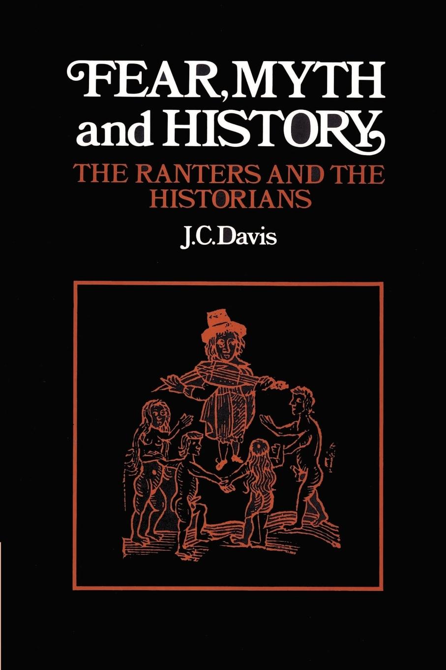 Fear, Myth and History - Davis, James Colin Davis, J. C.