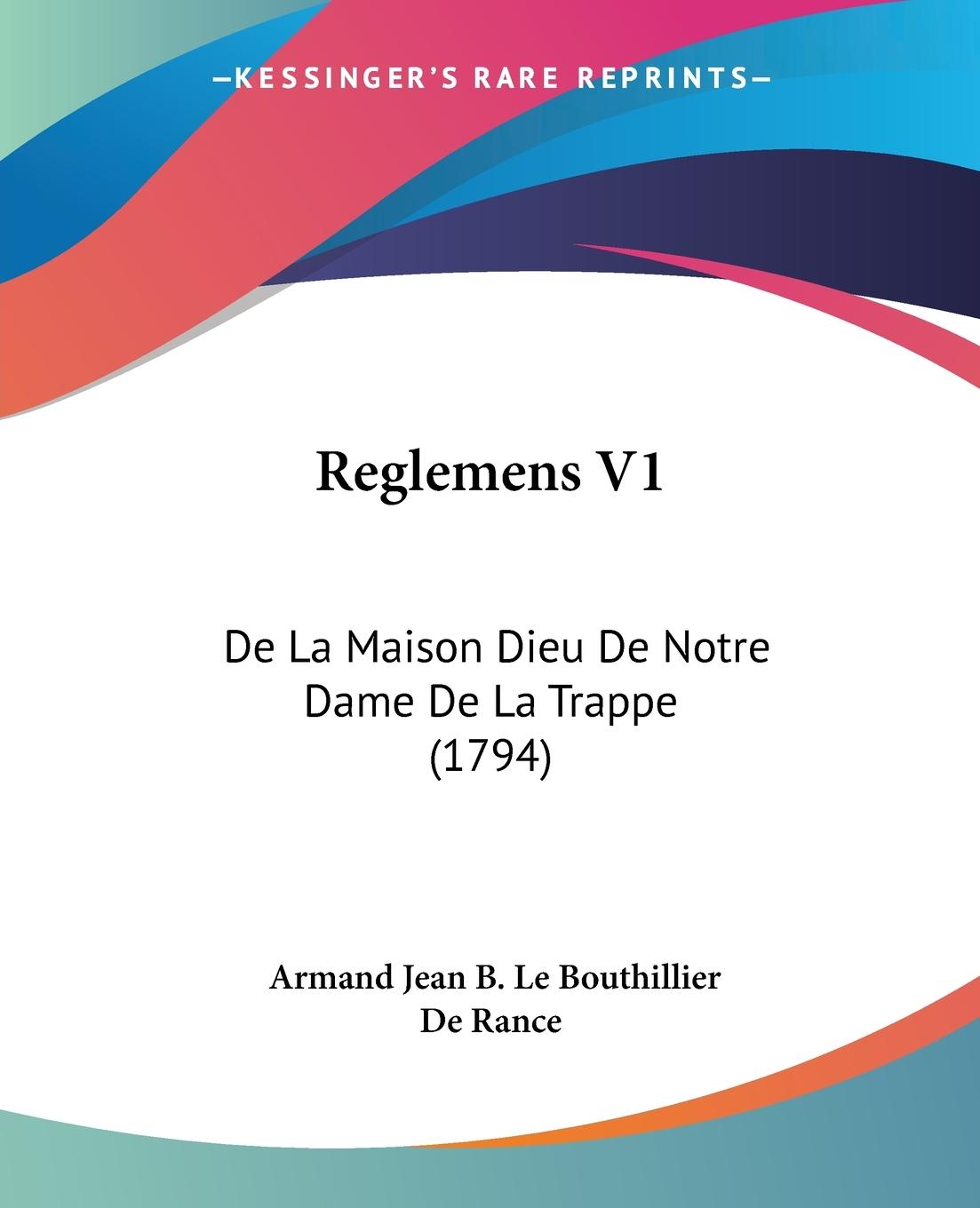 Reglemens V1 - De Rance, Armand Jean B. Le Bouthillier