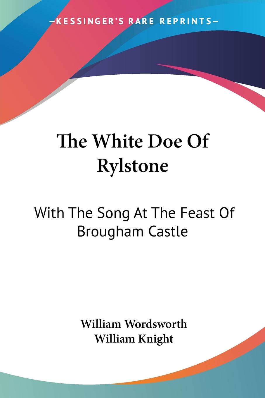 The White Doe Of Rylstone - Wordsworth, William