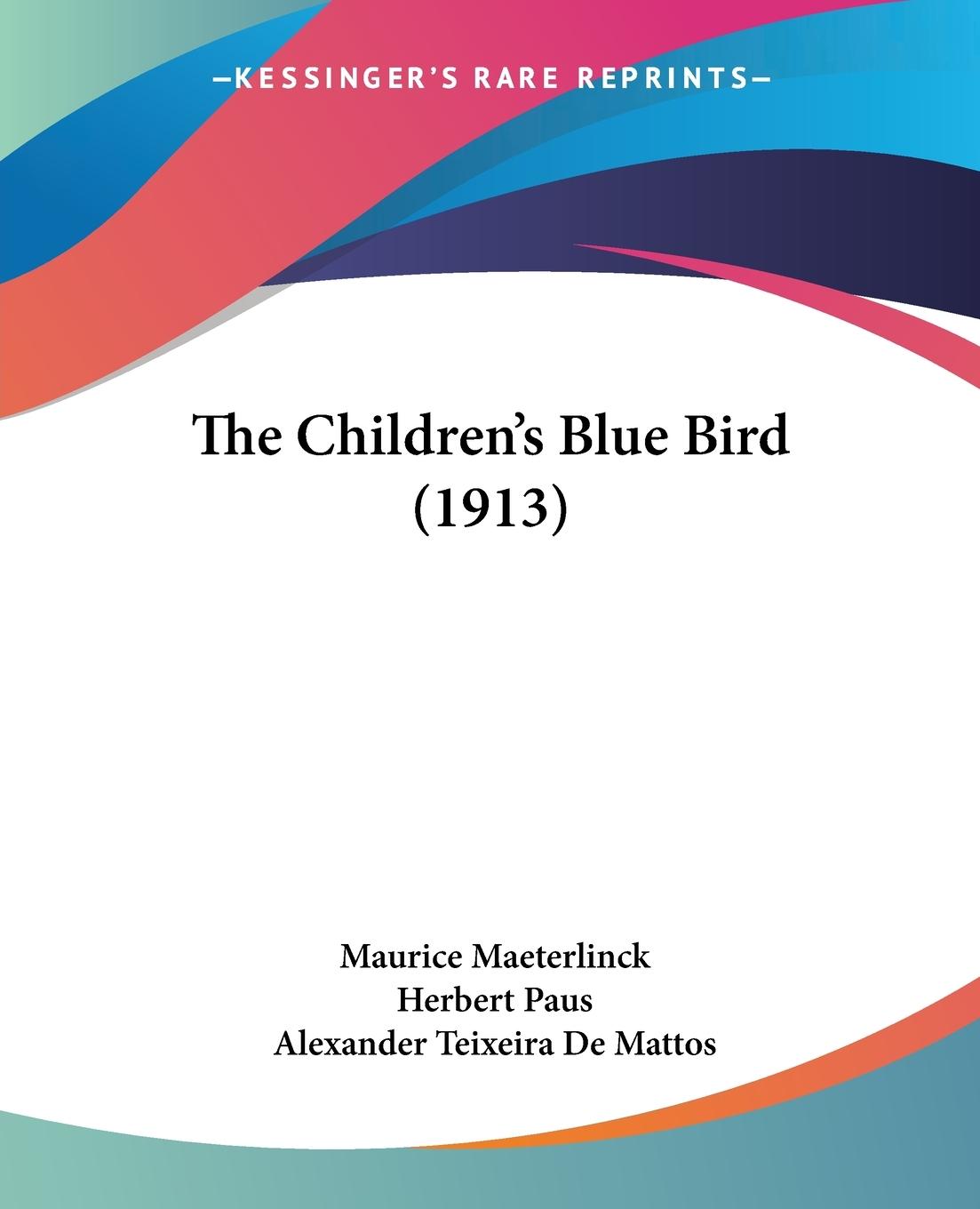 The Children s Blue Bird (1913) - Maeterlinck, Maurice
