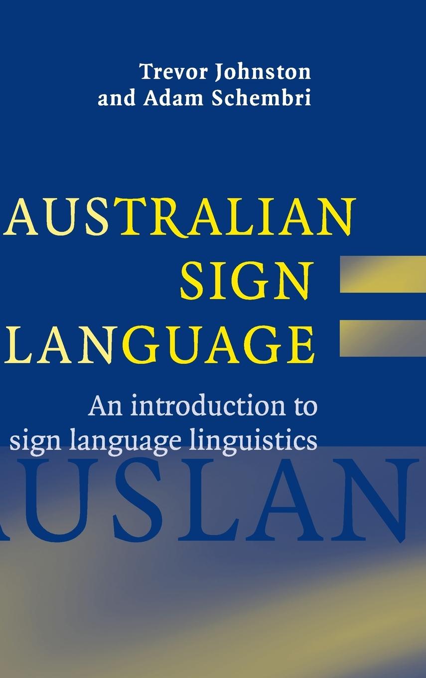 Australian Sign Language (Auslan) - Johnston, Trevor Schembri, Adam