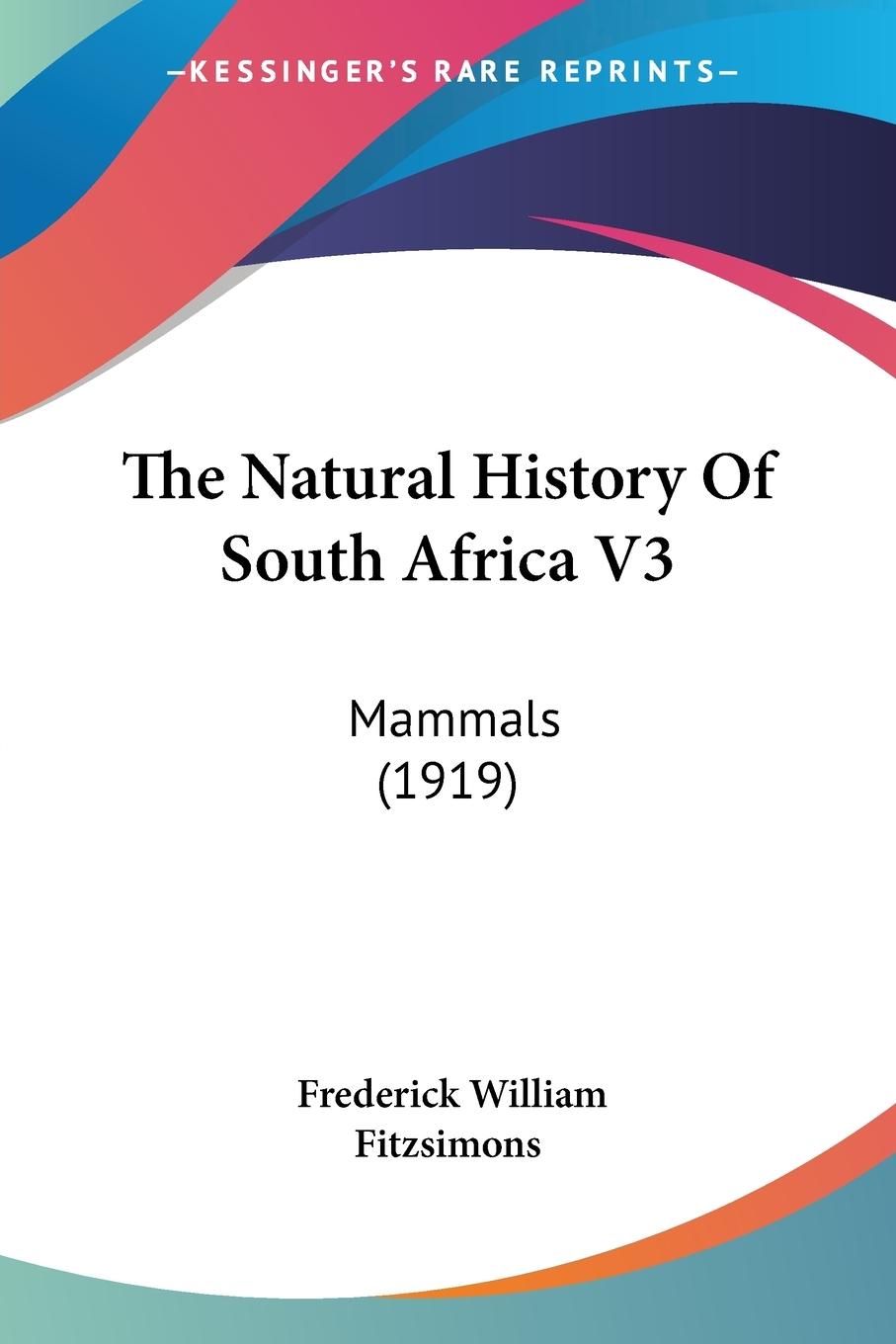 The Natural History Of South Africa V3 - Fitzsimons, Frederick William