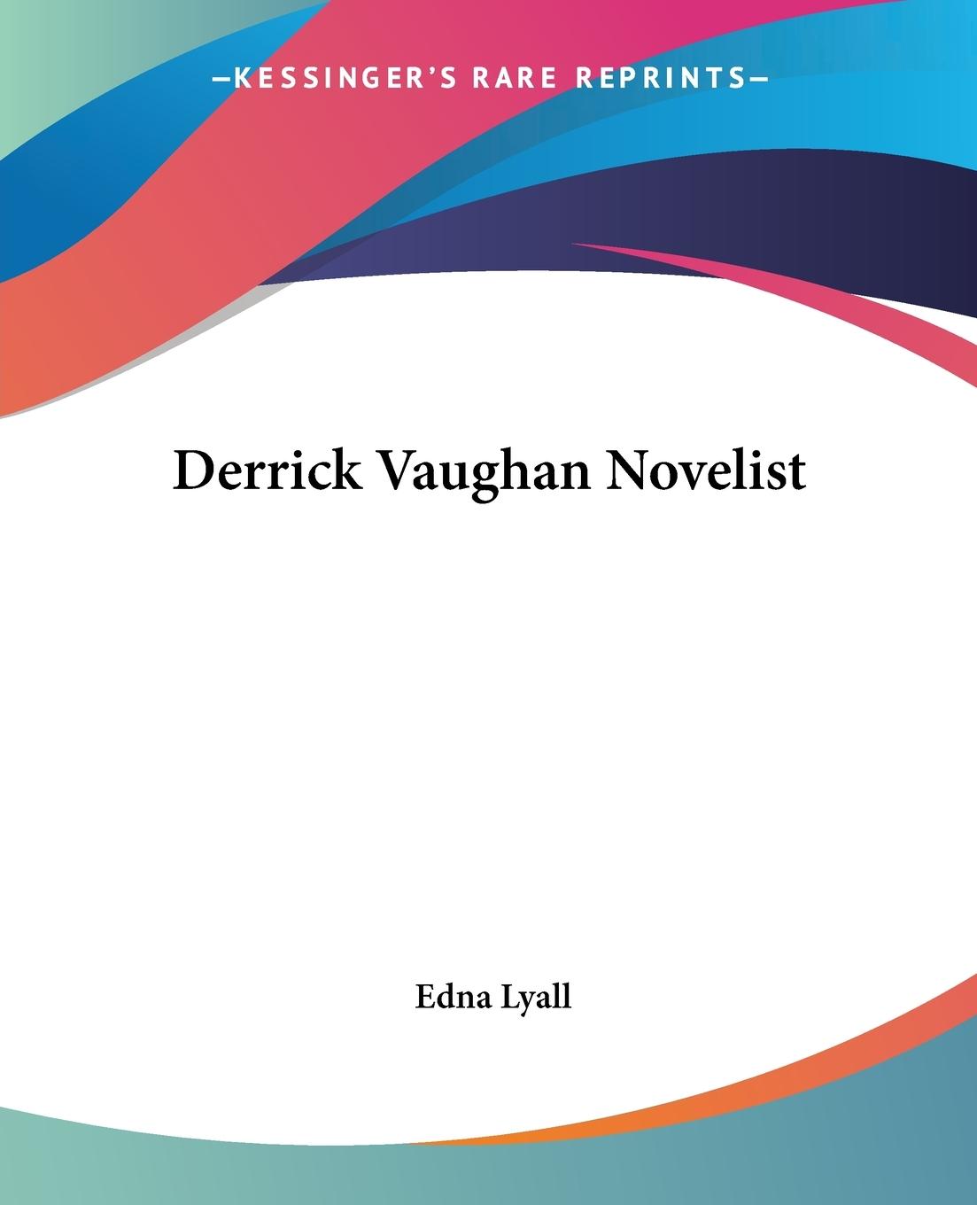 Derrick Vaughan Novelist - Lyall, Edna