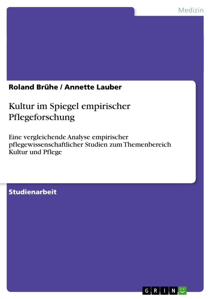 Kultur im Spiegel empirischer Pflegeforschung - Lauber, Annette Bruehe, Roland