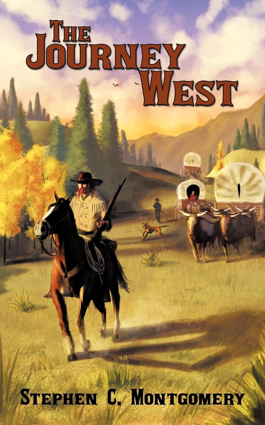 The Journey West - Montgomery, Stephen C.
