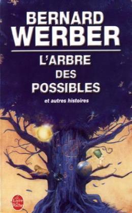 L  arbre des possibles et autres histoires - Werber, Bernard