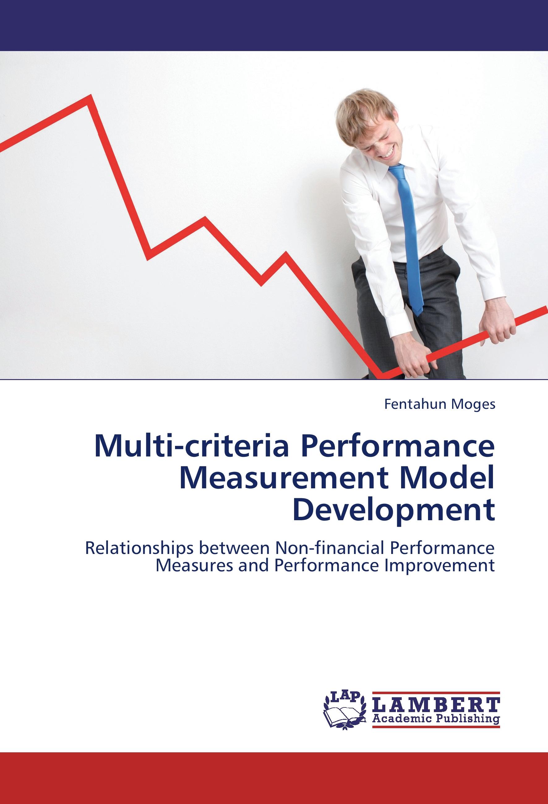Multi-criteria Performance Measurement Model Development - Moges, Fentahun