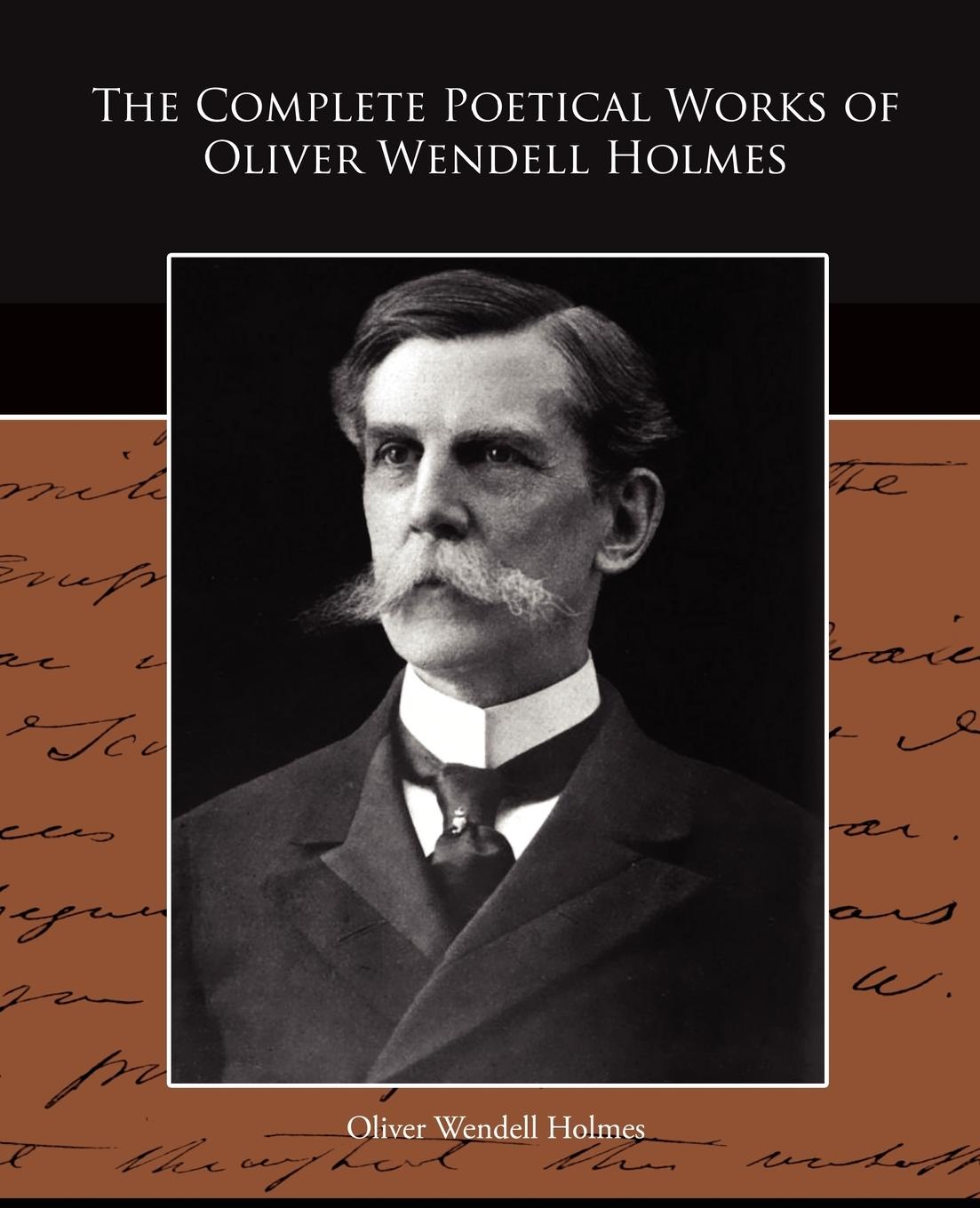 The Complete Poetical Works of Oliver Wendell Holmes - Holmes, Oliver Wendell