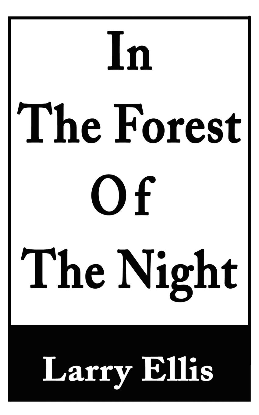 In the Forest of the Night - Ellis, Larry