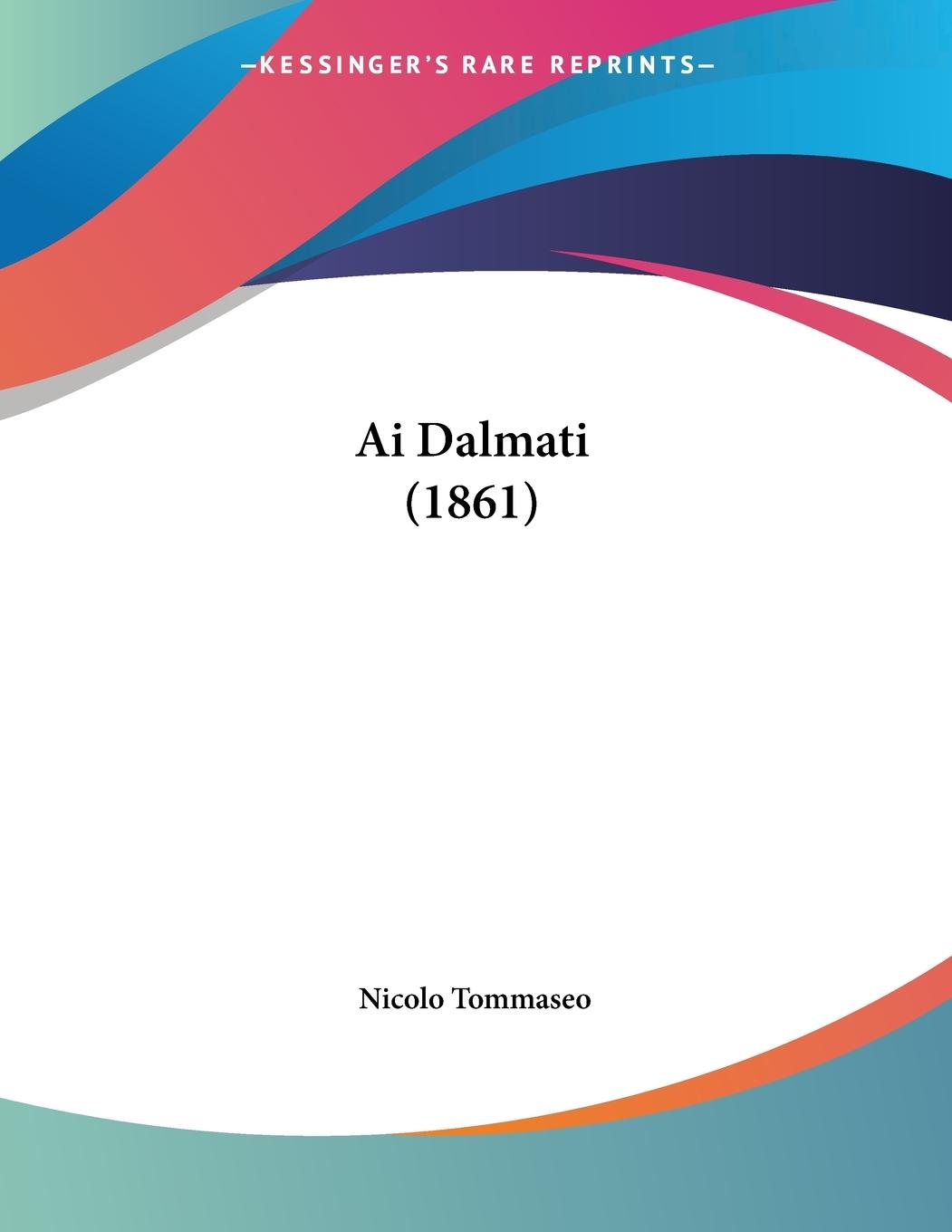 Ai Dalmati (1861) - Tommaseo, Nicolo