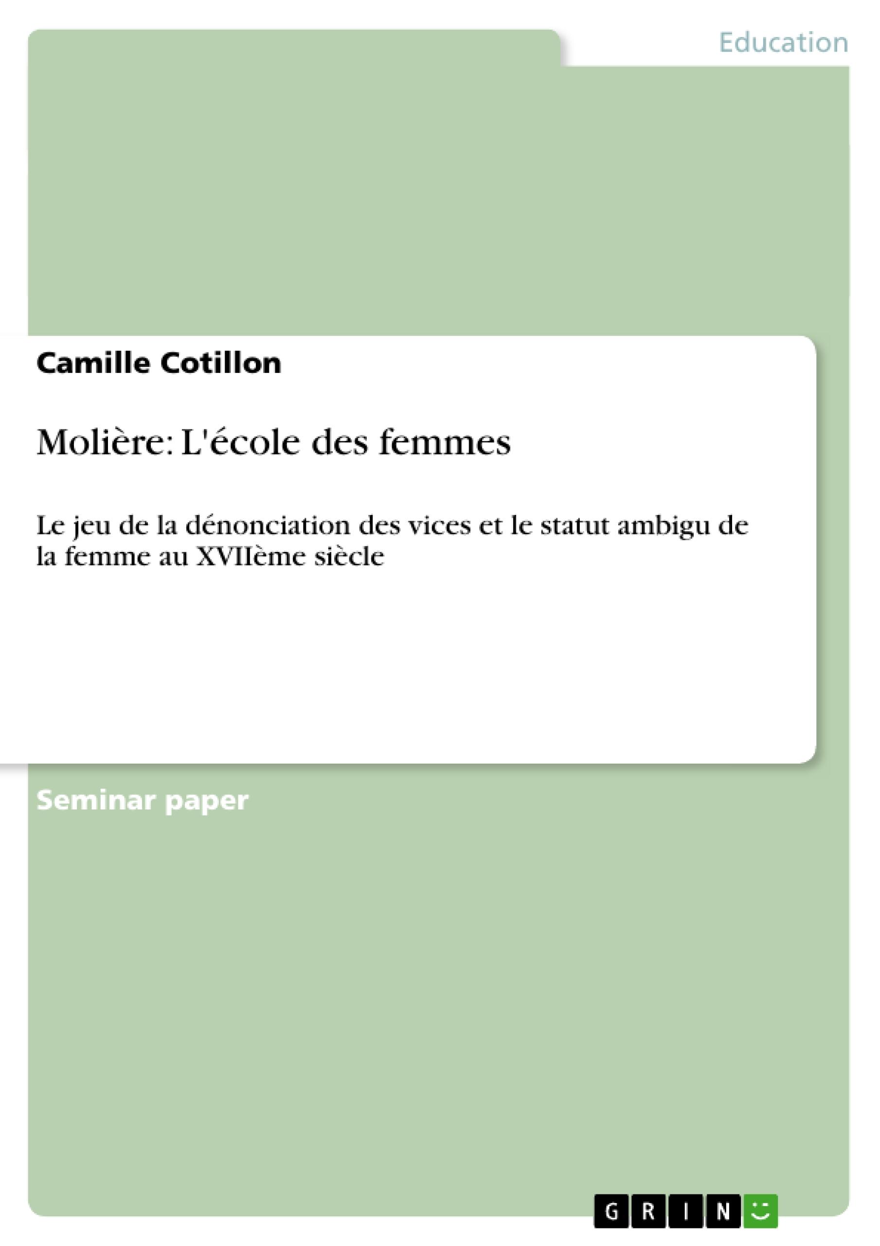 Molière: L école des femmes - Cotillon, Camille