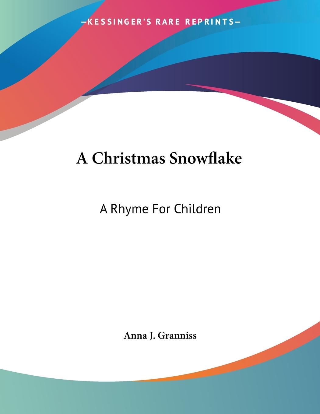 A Christmas Snowflake - Granniss, Anna J.
