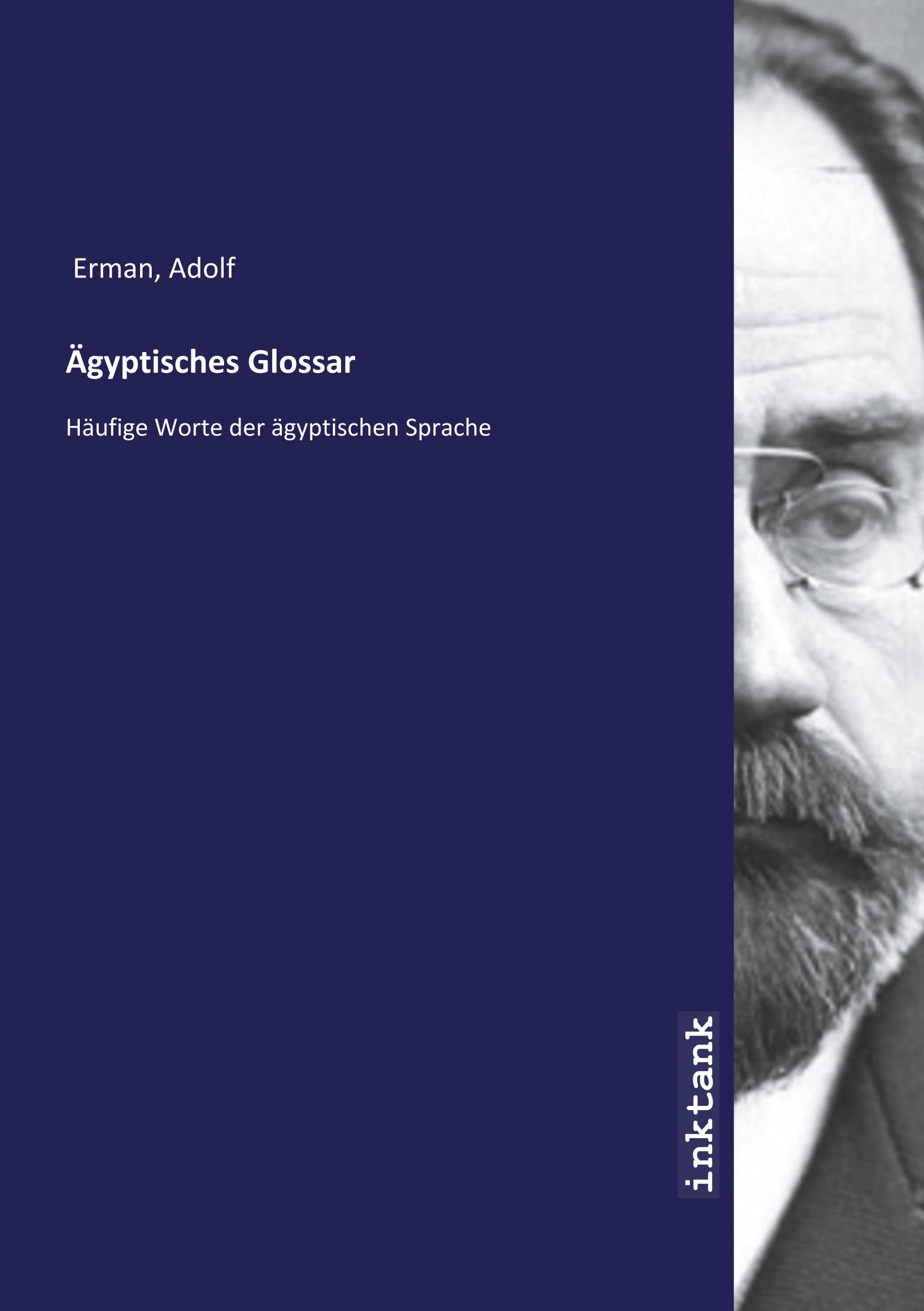 Aegyptisches Glossar - Erman, Adolf