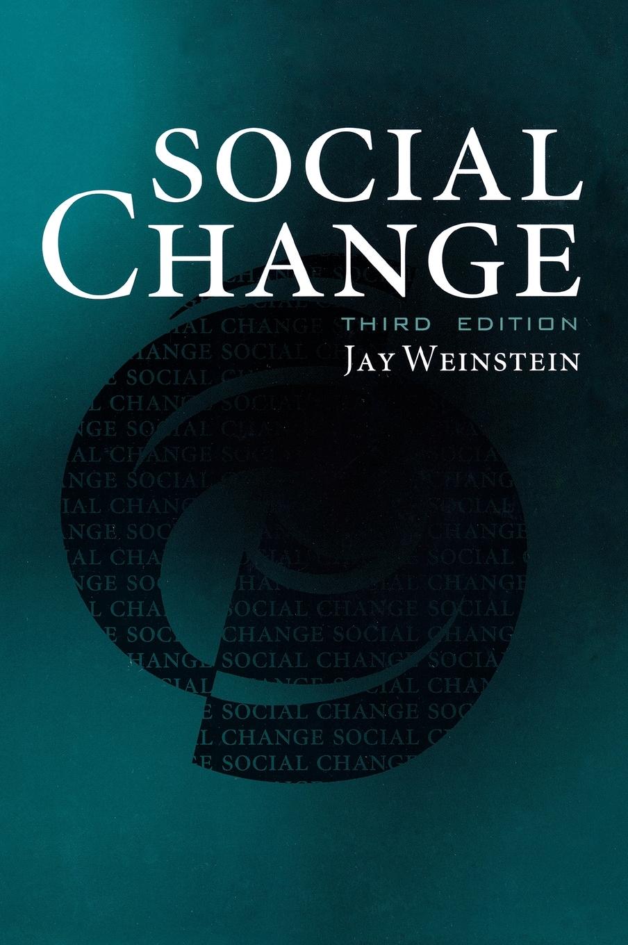 Social Change, Third Edition - Weinstein, Jay