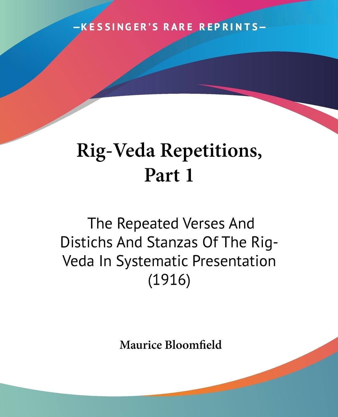 Rig-Veda Repetitions, Part 1 - Bloomfield, Maurice