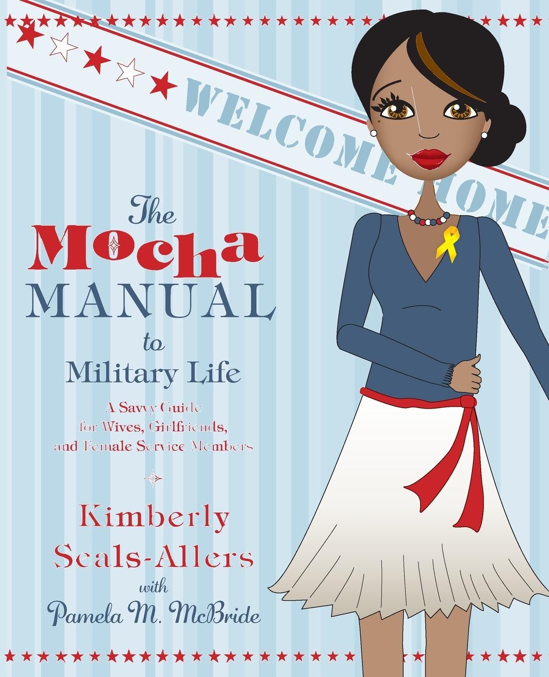 Mocha Manual to Military Life, The - Seals-Allers, Kimberly