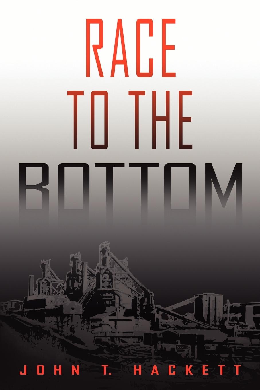 Race to the Bottom - Hackett, John T.