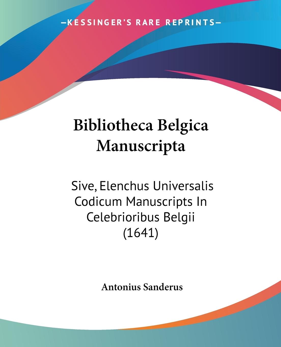Bibliotheca Belgica Manuscripta - Sanderus, Antonius