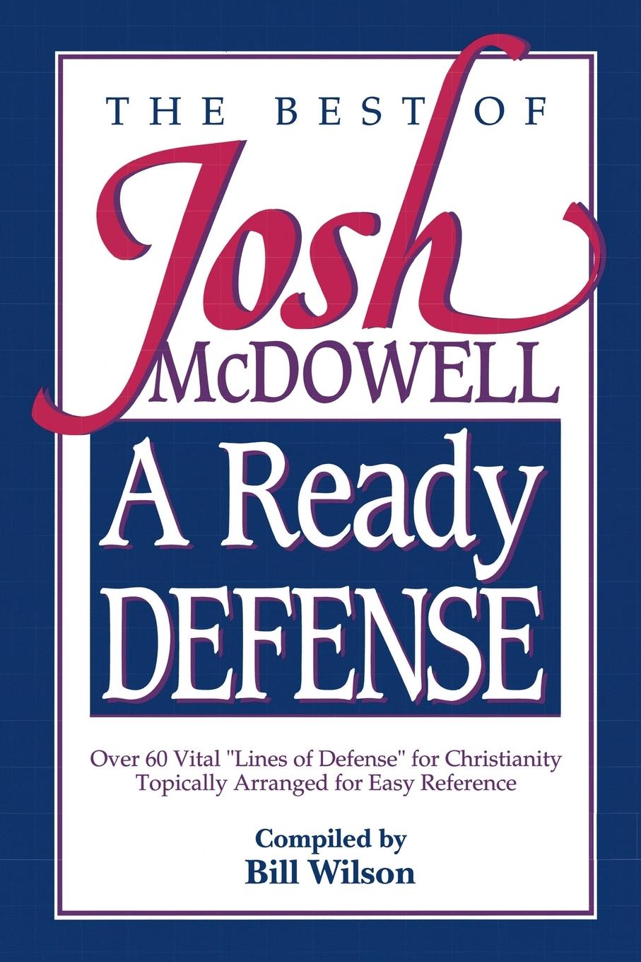 A Ready Defense: The Best of Josh McDowell - Mcdowell, Josh