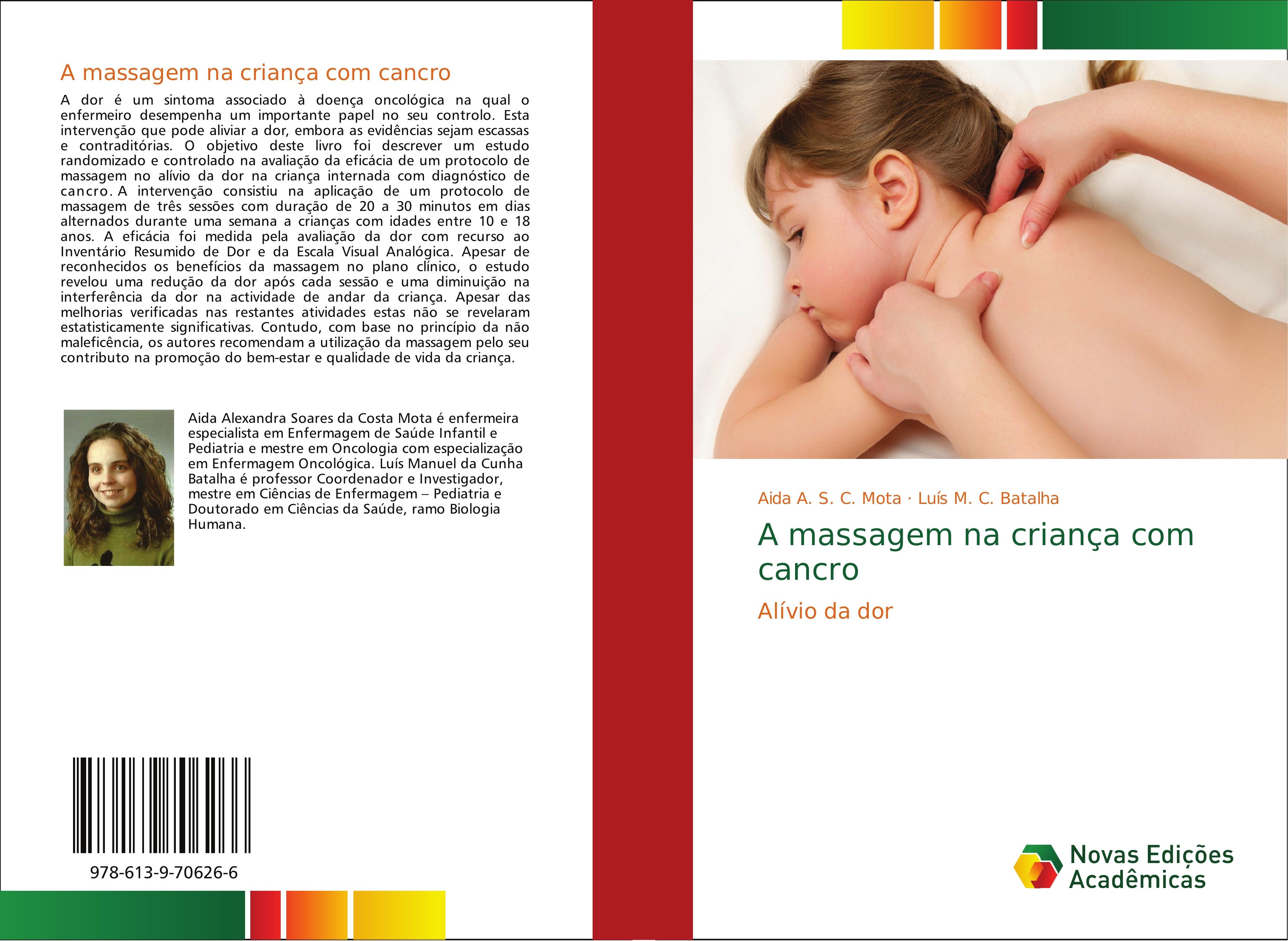 A massagem na criança com cancro - Aida A. S. C. Mota Luís M. C. Batalha