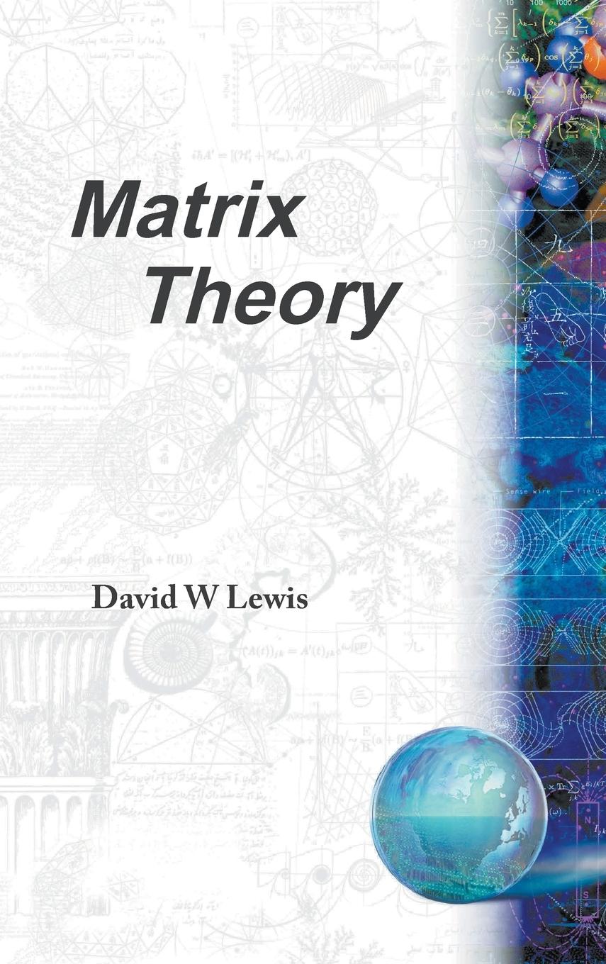 MATRIX THEORY - Lewis, David W