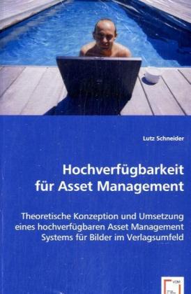 Hochverfuegbarkeit fuer Asset Management - Schneider, Lutz