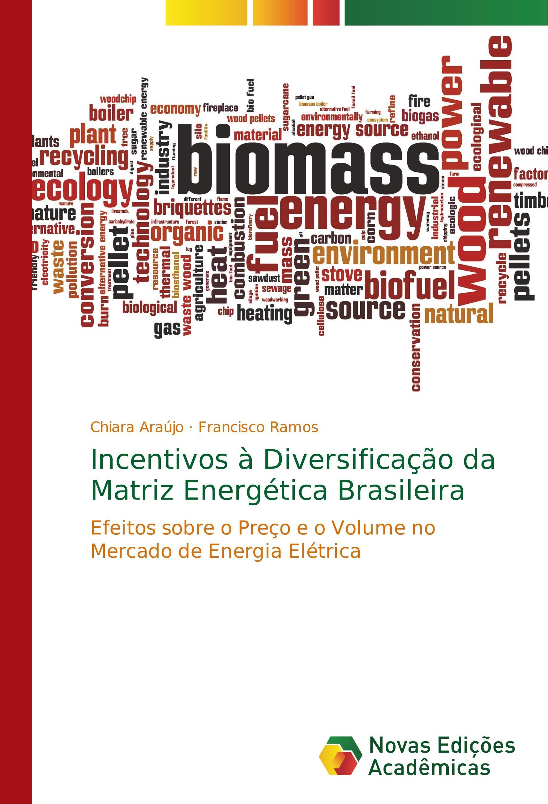 Incentivos à Diversificação da Matriz Energética Brasileira - Araújo, Chiara Ramos, Francisco