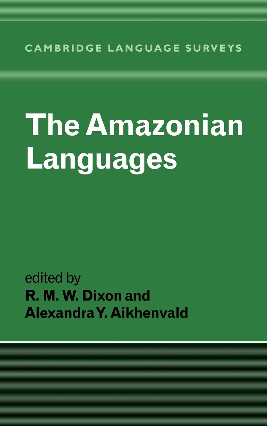 The Amazonian Languages - Dixon, Robert M. W.