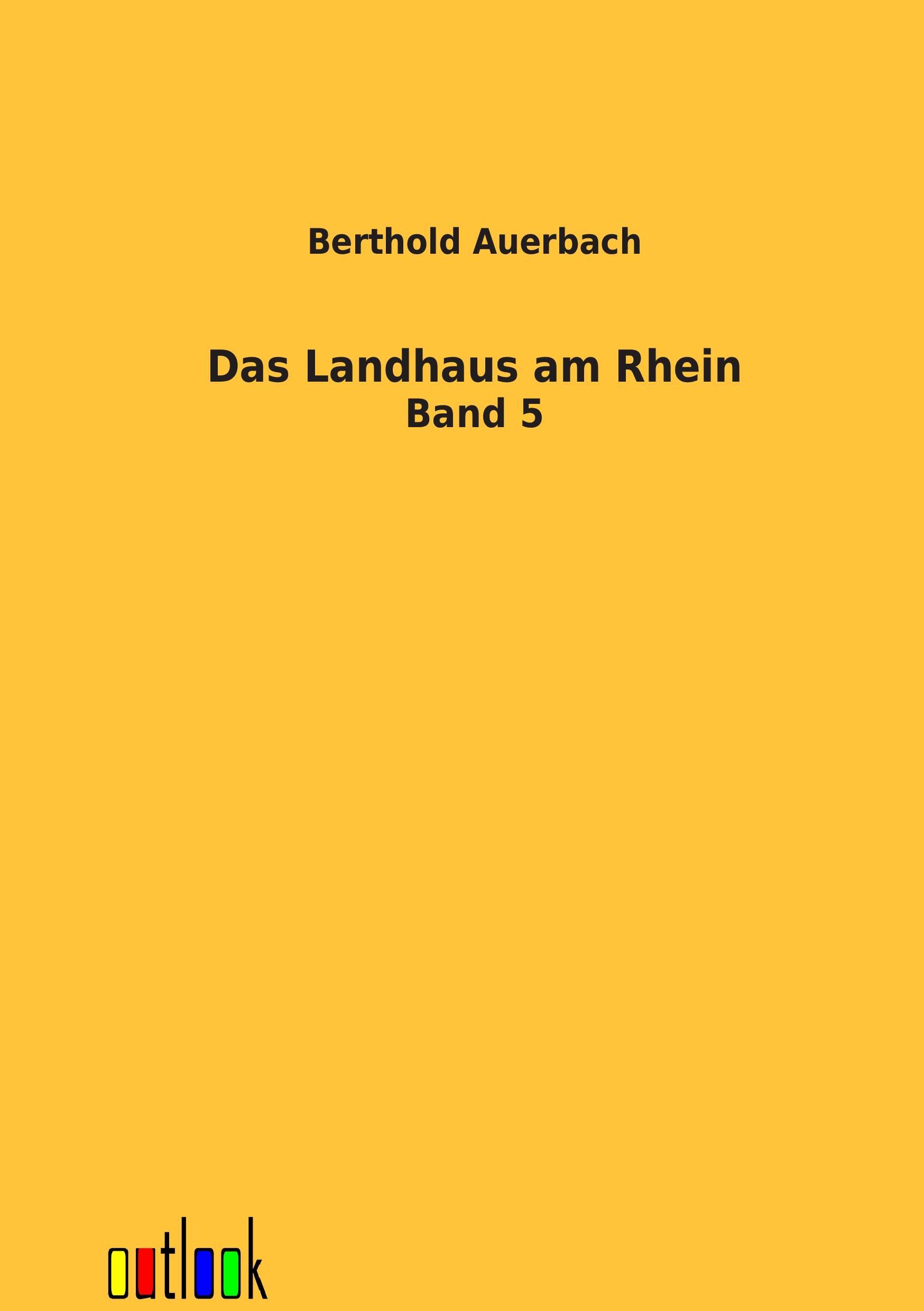 Das Landhaus am Rhein. Bd.5 - Auerbach, Berthold