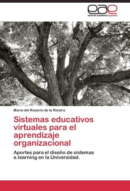 Sistemas educativos virtuales para el aprendizaje organizacional - María del Rosario de la Riestra