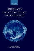 Sound and Structure in the Divine Comedy - Robey, David