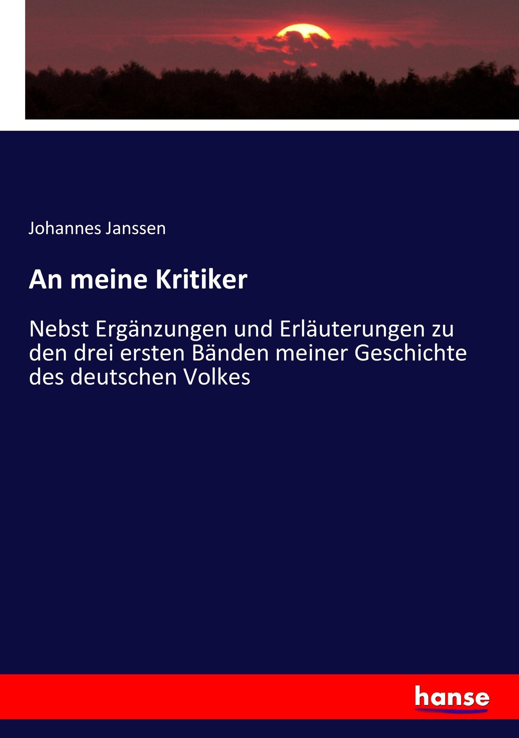 An meine Kritiker - Janssen, Johannes