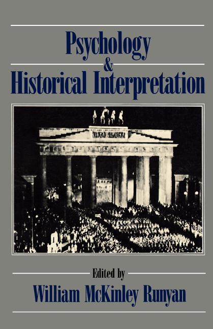 Runyan, W: Psychology and Historical Interpretation - Runyan, William McKinley