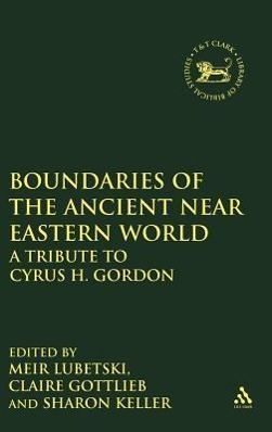 BOUNDARIES OF THE ANCIENT NEAR - Gordon, Cyrus Herzl