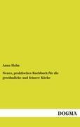 Neues, praktisches Kochbuch fuer die gewoehnliche und feinere Kueche - Halm, Anna