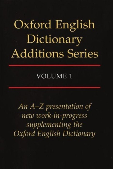 Oxford English Dictionary Additions Series - Weiner, John Weiner, E. S. C. Proffitt, Michael