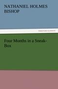 Four Months in a Sneak-Box - Bishop, Nathaniel Holmes